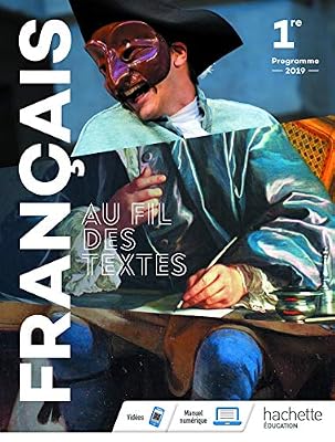 Hachette education Au fil des textes Français 1re - Livre élève - Éd. 2019