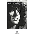 Anna Magnani: La biografia