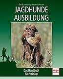 Image de Jagdhunde-Ausbildung: Das Handbuch für Praktiker