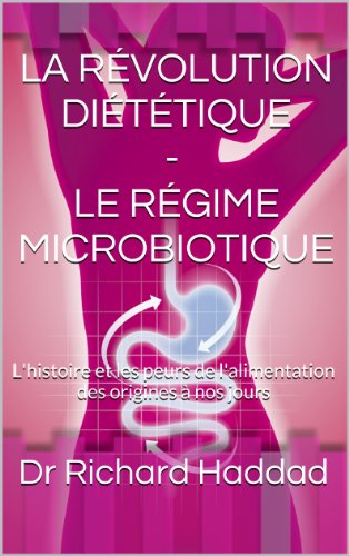 La Révolution Diététique - Le Régime Microbiotique gratuit La Révolution Diététique - Le Régime Microbiotique gratuit