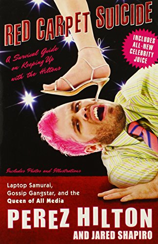 Red Carpet Suicide: A Survival Guide on Keeping Up with the Hiltons