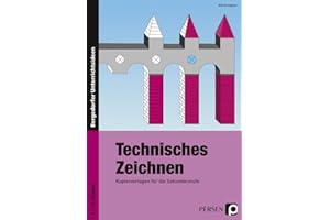 Technisches Zeichnen: (5. bis 10. Klasse)