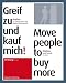 Produktbild Greif zu und kauf mich! Move people to buy more: Displays als Erfolgsmotor für Marken und Handel / Displays build brands in-store