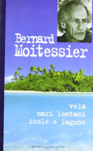 Vela, mari lontani, isole e lagune