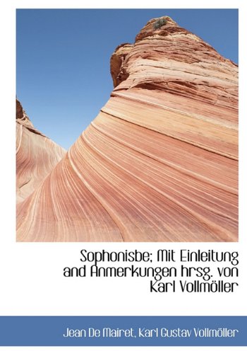Sophonisbe; Mit Einleitung and Anmerkungen Hrsg. Von Karl Vollm Ller