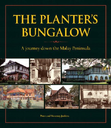 The Planter's Bungalow: A Journey Down the Malay Peninsula