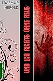 Cover zum Buch Und ich richte ohne Reue