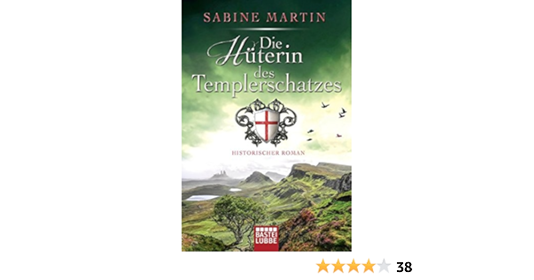Die Huterin Des Templerschatzes Historischer Roman Amazon De Martin Sabine Bucher