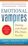 Emotional Vampires: Dealing with People Who Drain You Dry, Revised and Expanded 2nd Edition (English Edition) by Albert J. Bernstein