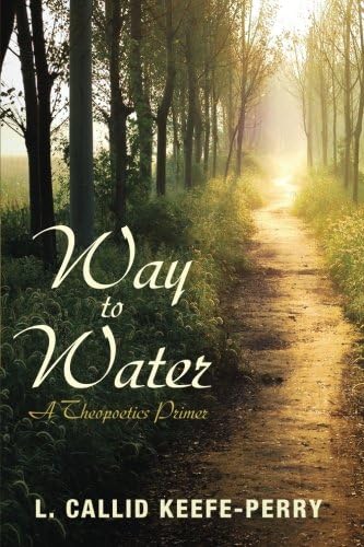 Way to Water: A Theopoetics Primer