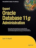 Expert Oracle Database 11g Administration (Expert's Voice in Oracle) by 