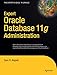 Expert Oracle Database 11g Administration (Expert's Voice in Oracle) by 