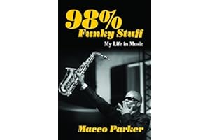 98% Funky Stuff: My Life in Music