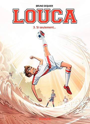 Louca - Tome 3 - Si seulement... Louca - Tome 3 - Si seulement...