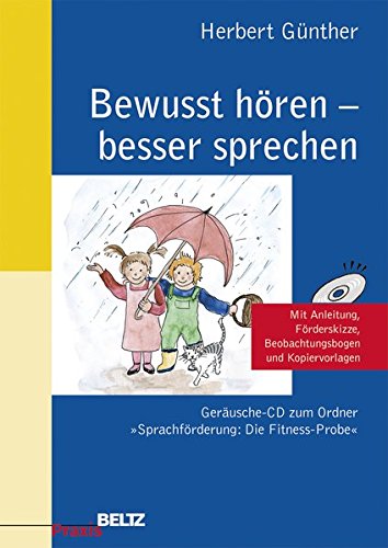 Download Bewusst hören - besser sprechen: Geräusche-CD zum Ordner »Sprachförderung: Die Fitness-Probe«. Mit Anleitung, Förderskizze, Beobachtungsbogen und Kopiervorlagen (Beltz Praxis) Download Bewusst hören - besser sprechen: Geräusche-CD zum Ordner »Sprachförderung: Die Fitness-Probe«. Mit Anleitung, Förderskizze, Beobachtungsbogen und Kopiervorlagen (Beltz Praxis)
