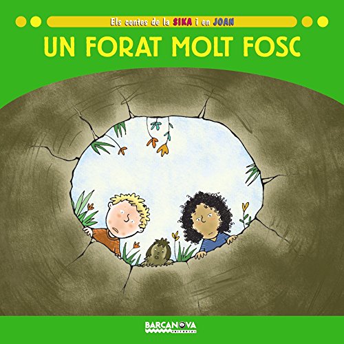 Un forat molt fosc (llibres infantils i juvenils - sopa de contes - els contes de la sika i en joan)