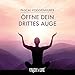 Öffne Dein drittes Auge by 