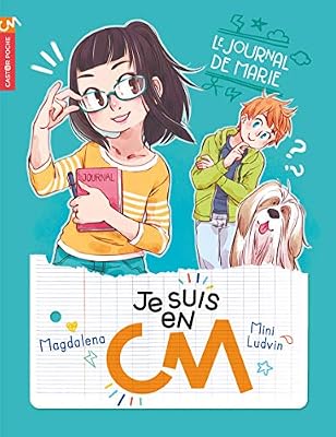 Je suis en CM, Tome 1 : Le journal de Marie