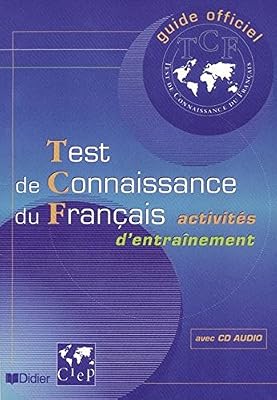Didier Guide officiel d'entraînement au TCF : Test de connaissance du français, activités d'entraînement (1 livre + 1 CD audio)