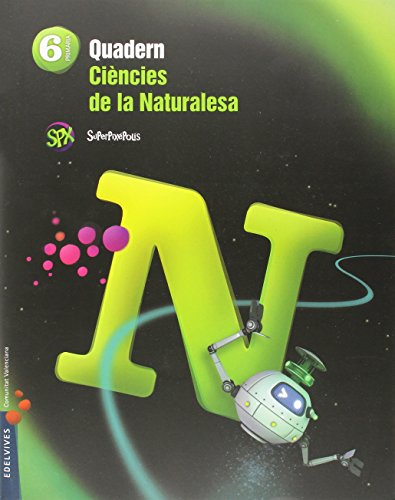Quadern ciencies de la naturalesa 6º primaria (superpixépolis)