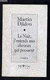 La nuit, j'entends mes cheveux qui poussent