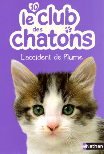 <a href="/node/18820">LE CLUB DES CHATONS - 10 : L'accident de Plume</a>