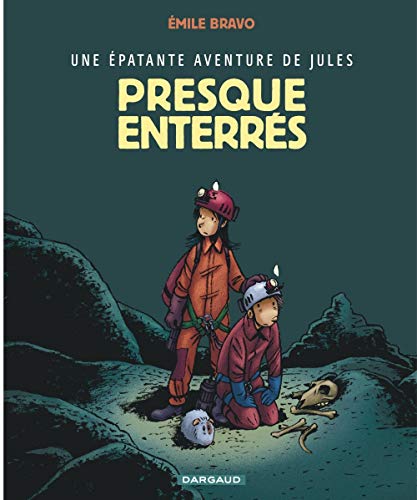 Télécharger Épatante aventure de Jules (Une) - tome 3 - Presque enterrés ! Livre eBook France
