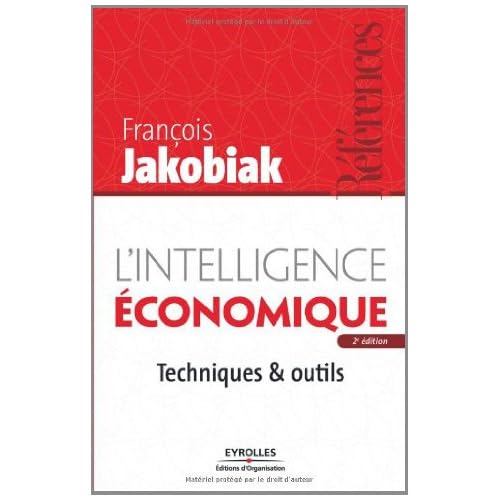 L'intelligence économique : Techniques & outils L'intelligence économique : Techniques & outils