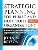 Image de Strategic Planning for Public and Nonprofit Organizations: A Guide to Strengthening and Sustaining Organizational Achievement (Bryson on Strategic Pla