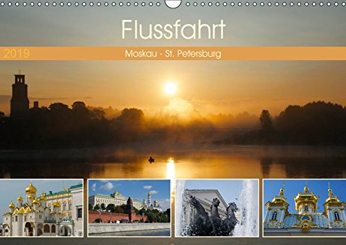 Flussfahrt Moskau - St. Petersburg (Wandkalender 2019 DIN A3 quer): Einmalige Flussreise von Moskau nach St. Petersburg auf Wasserstraßen, Flüssen und Seen (Monatskalender, 14 Seiten ) (CALVENDO Orte)