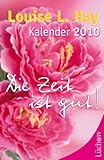 Image de Die Zeit ist gut: Louise L. Hay Kalender 2010