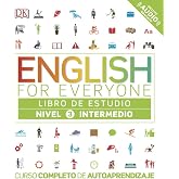 English for Everyone - Libro de estudio (nivel 3 Intermedio): Curso completo de autoaprendizaje (Aprender ingl&eacute;s)