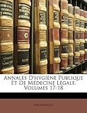 Image de Annales D'Hygiene Publique Et de Medecine Legale, Volumes 17-18