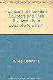 Image de Fountains of Florentine Sculptors and Their Followers from Donatello to Bernini