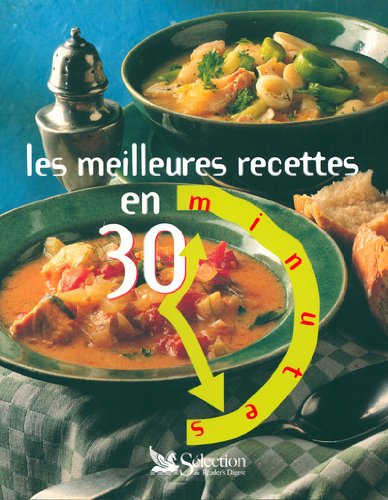 Télécharger Les meilleures recettes en 30 minutes Francais PDF