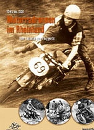 Download Motorradrennen im Rheinland. 1945 bis 1960: Vom Lastesel zum Fluggerät Download Motorradrennen im Rheinland. 1945 bis 1960: Vom Lastesel zum Fluggerät
