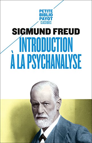 Introduction à la psychanalyse (Petite bibliothèque Payot t. 16)