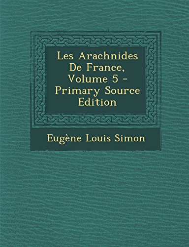 Les Arachnides de France, Volume 5