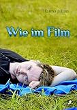 Wie im Film by Hanna Julian