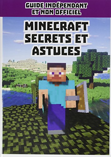 Minecraft - Le grand livre des trucs et astuces - Geek Junior