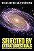 Selected by Extraterrestrials: My life in the top secret world of UFOs., think-tanks and Nordic secretaries (English Edition) by William Tompkins, Robert Wood