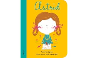 Little People, Big Dreams. Mini – Astrid Lindgren: Deutsche Ausgabe | Pappbilderbuch mit abgerundeten Ecken für Kinder von 1 bis 3 Jahren