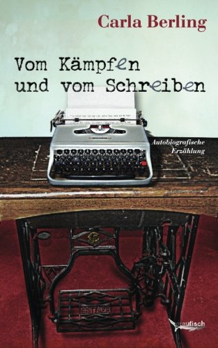 Download Vom Kämpfen und vom Schreiben Download Vom Kämpfen und vom Schreiben