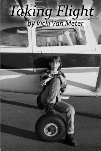 Taking Flight: My Story by Vicki Van Meter