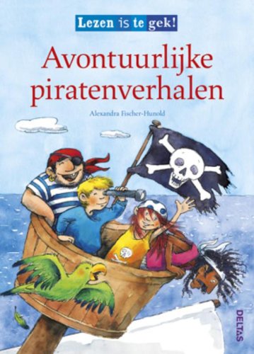 Preisvergleich Produktbild Avontuurlijke piratenverhalen (vanaf 7 jaar) (Lezen is te gek!)