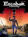 Escobar Le dernier Maya - tome 1 - L'Esprit de la forêt by 