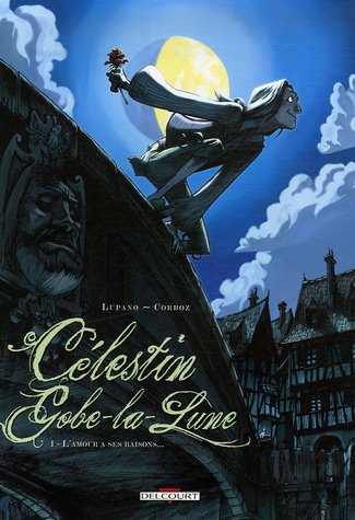Célestin Gobe-la-Lune, L'amour a ses raisons...