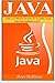 Java: The Ultimate Guide to Learn Java and SQL Programming (Programming, Java, Database, Java for dummies, coding books, java programming) (HTML, ... Developers, Coding, CSS, PHP) (Volume 4) by Peter Hoffman (2016-02-26) by 