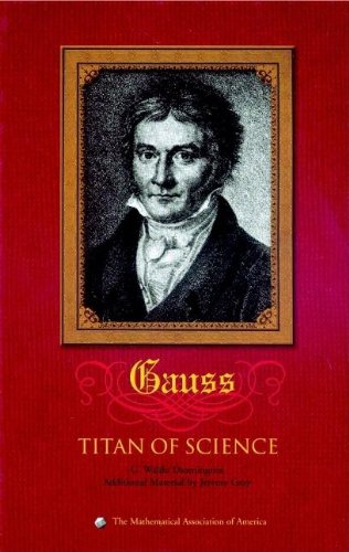 Carl Friedrich Gauss Hardback: Titan of Science (Spectrum) Carl Friedrich Gauss Hardback: Titan of Science (Spectrum)