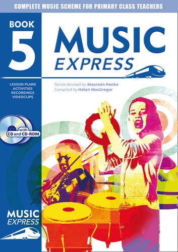 Download Music Express – Music Express: Book 5 (Book + CD + CD-ROM): Lesson plans, recordings, activities and photocopiables